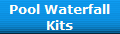 Pool Waterfall

Kits